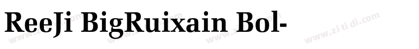 ReeJi BigRuixain Bol字体转换